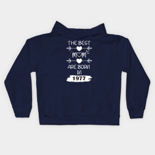 The Best Mom Are Born in 1977 Kids Hoodie